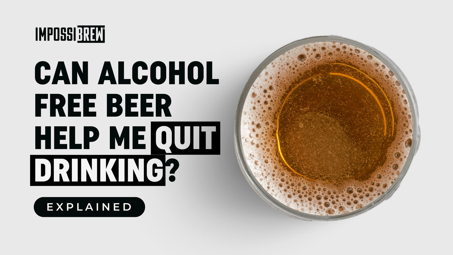 Can Alcohol-Free Beer Help Me Quit Drinking?